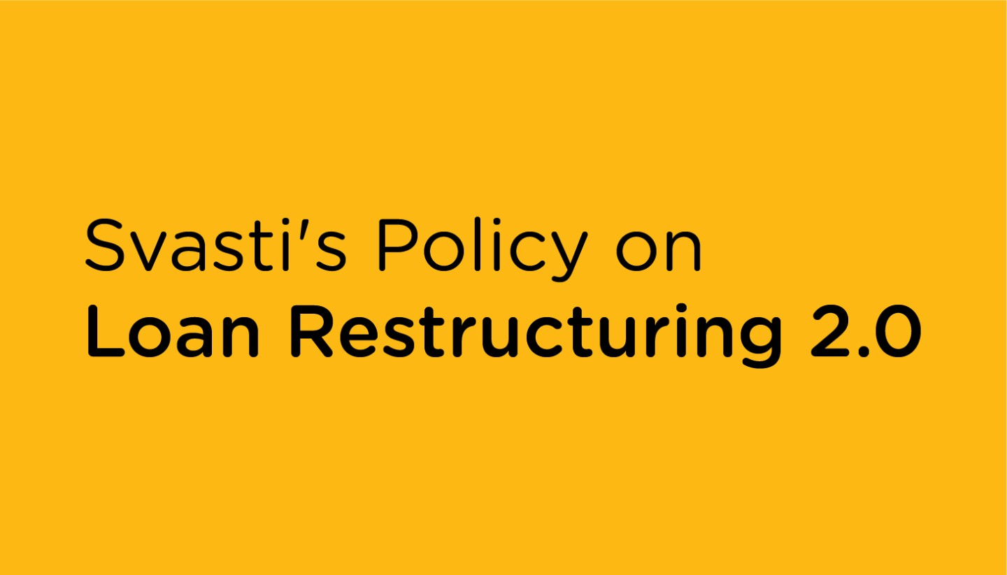 Svasti's Policy on Loan Restructuring 2.0